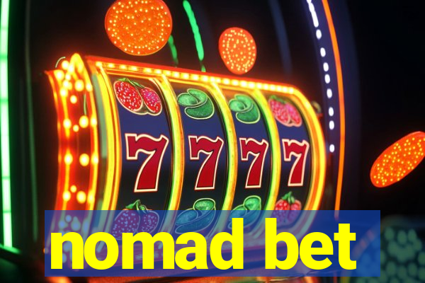 nomad bet